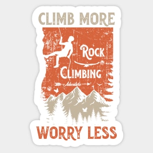 Rock climbing adventure distressed look quote Climb more worry less Sticker